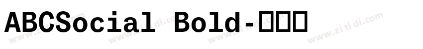 ABCSocial Bold字体转换 ABCSocial Bold字体转换